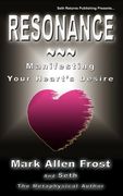 resonance - manifesting your heart's desire (en Inglés)