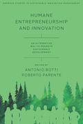 Humane Entrepreneurship and Innovation: An Alternative Way to Promote Sustainable Development (en Inglés)