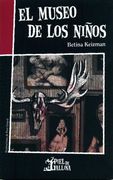 El Museo de los Ninos/ the Museum of Children