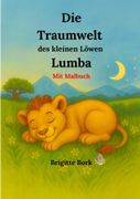 Die Traumwelt des kleinen Lwen Lumba: Mit Malbuch (en Alemán)