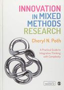 Innovation in Mixed Methods Research: A Practical Guide to Integrative Thinking With Complexity (en Inglés)