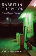 Rabbit in the Moon: The Mexico Stories (en Inglés)