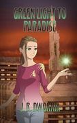 Green Light to Paradise (en Inglés)
