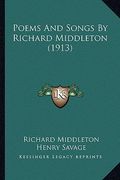 poems and songs by richard middleton (1913)