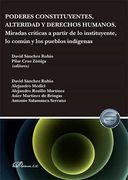Poderes Constituyentes, Alteridad y Derechos Humanos: Miradas Críticas a Partir de lo Instituyente, lo Común y los Pueblos Indígenas