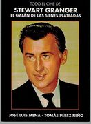 Todo el Cine de Stewart Granger el Galán de las Sienes Plateadas