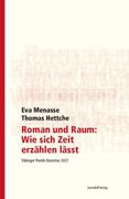 Roman und Raum: Wie Sich Zeit Erzählen Lässt (en Alemán)