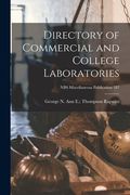 Directory of Commercial and College Laboratories; NBS Miscellaneous Publication 187 (en Inglés)