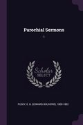 Parochial Sermons: 1 (en Inglés)
