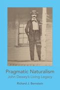 Pragmatic Naturalism: John Dewey's Living Legacy (en Inglés)