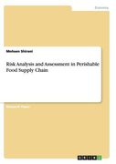 Risk Analysis and Assessment in Perishable Food Supply Chain 