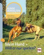 Mein Hund - Will er nur Spielen? (en Alemán)
