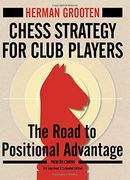 Chess Strategy for Club Players: The Road to Positional Advantage (New in Chess) [Soft Cover ] (en Inglés)