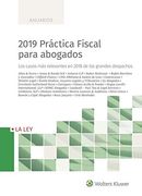 2019 Práctica Fiscal Para Abogados: Los Casos más Relevantes en 2018 de los Grandes Despachos (in Spanish)