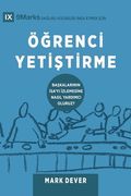 Öğrenci Yetiştirme (Discipling) (Turkish): How to Help Others Follow Jesus (en Turco)