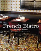 French Bistro: Seasonal Recipes (en Inglés)