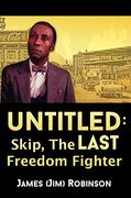 Untitled: Skip, the Last Freedom Fighter (en Inglés)
