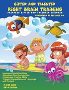 Gifted and Talented Right Brain Training for children ages 3-6: Challenges Childrens' Creative Skills (en Inglés)
