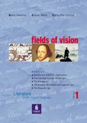 Fields of Vision. Literature in the English Language. Student's Book. Per le Scuole Superiori: 1 (en Inglés)