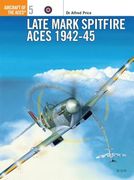 Late Mark Spitfire Aces 1942-45 (en Inglés)
