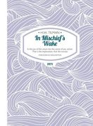 In Mischief's Wake (H.W. Tilman - The Collected Edition)