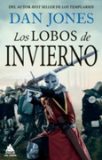 Los Lobos de Invierno de dan Jones(Atico de los Libros)