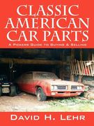 classic american car parts: a pickers guide to buying & selling (en Inglés)