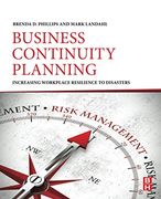 Business Continuity Planning: Increasing Workplace Resilience to Disasters (en Inglés)
