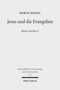 Jesus Und Die Evangelien: Kleine Schriften V (in German)