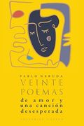 Veinte Poemas de Amor y una Canción Desesperada y Cien Sonetos de Amor / Twenty Love Poems and a Song of Despair and 100 Love Sonnets (in Spanish)
