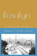 Rosalyn: En Busca de sus Raíces(Independently Published)
