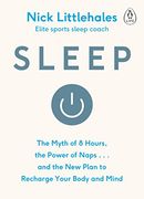 Sleep: Redefine Your Rest, for Success in Work, Sport and Life (en Inglés)