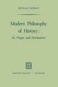 Modern Philosophy of History: Its Origin and Destination