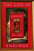 The god of Endings: A Novel (en Inglés)