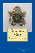 Seawater One: Going to Sea! (en Inglés)