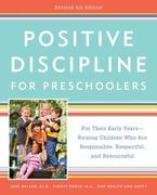 Positive Discipline for Preschoolers, Revised 4th Edition: For Their Early Years -- Raising Children Who Are Responsible, Respectful, and Resourceful (en Inglés)