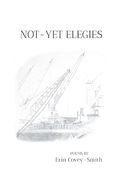Not-Yet Elegies (en Inglés)