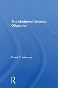 The Medieval Chinese Oliogar (en Inglés)