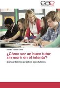 ¿Cómo ser un buen tutor sin morir en el intento?