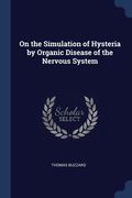 On the Simulation of Hysteria by Organic Disease of the Nervous System (en Inglés)