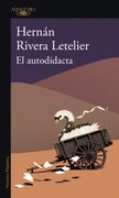 El Autodidacta - Hernán Rivera Letelier - Alfaguara
