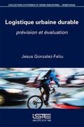 Logistique Urbaine Durable; Prévision et Évaluation