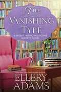 The Vanishing Type: A Charming Bookish Cozy Mystery: 5 (a Secret, Book and Scone Society Novel) 