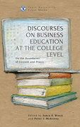 Discourses on Business Education at the College Level: On the Boundaries of Content and Praxis (Touro University Press) (en Inglés)