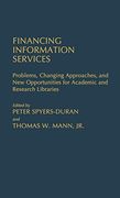 Financing Information Services: Problems, Changing Approaches, and new Opportunities for Academic and Research Libraries
