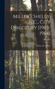 Miller's Shelby, N.C., City Directory [1963-1964]; 1963-1964 (en Inglés)