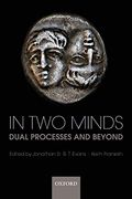 In two Minds: Dual Processes and Beyond 