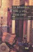 La Alhambra, Mito y Vida 1930-1990