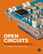 Open Circuits: The Inner Beauty of Electronic Components (en Inglés)