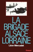 La Brigade Alsace-Lorraine (en Francés)